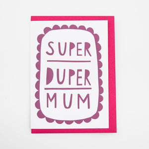 Super Duper Mum | 10.5x15cm