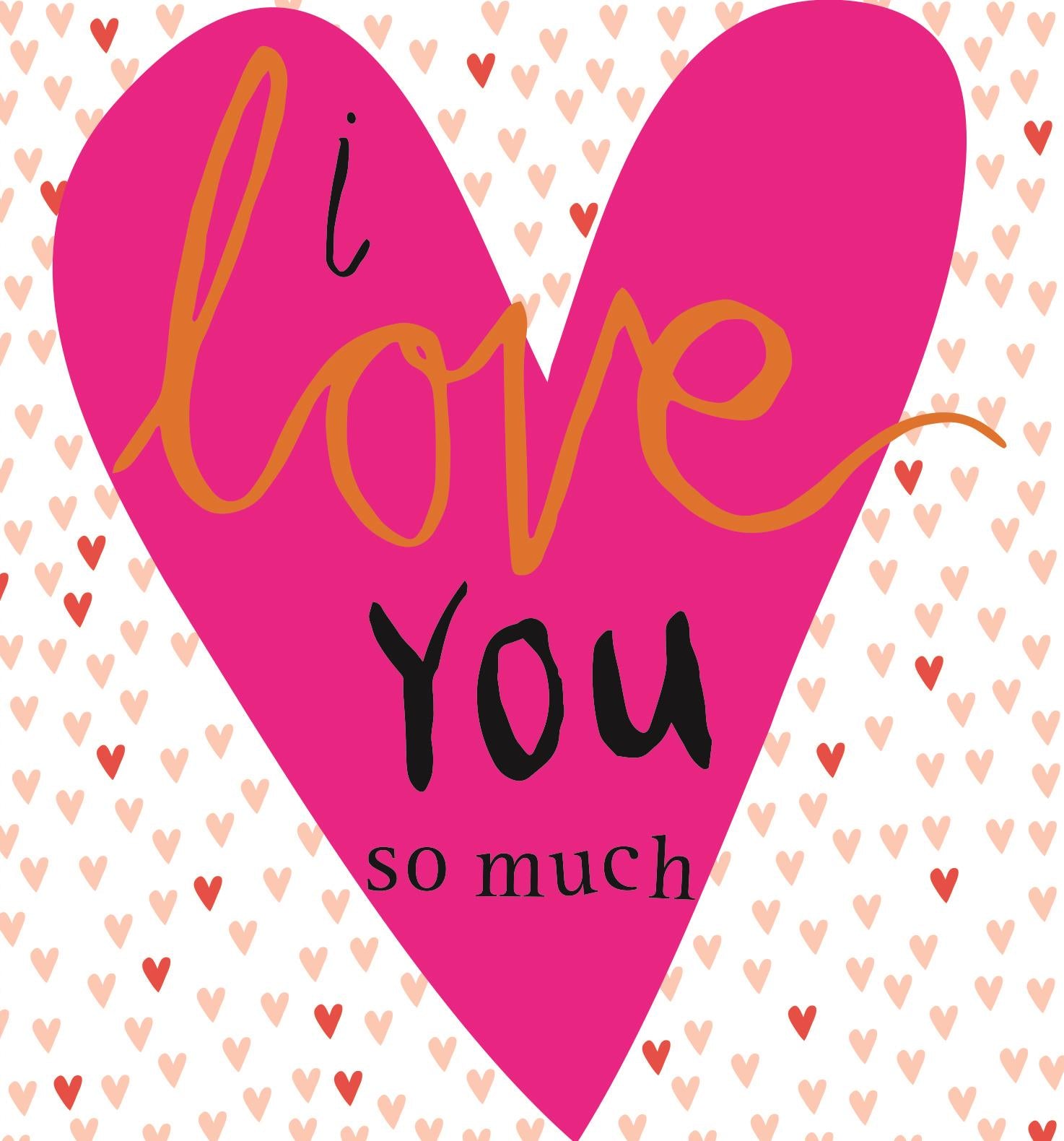 I Love You So Much Greeting Card | 14x14.6cm