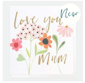 Love You Mum Greeting Card | 12.5x13.5cm