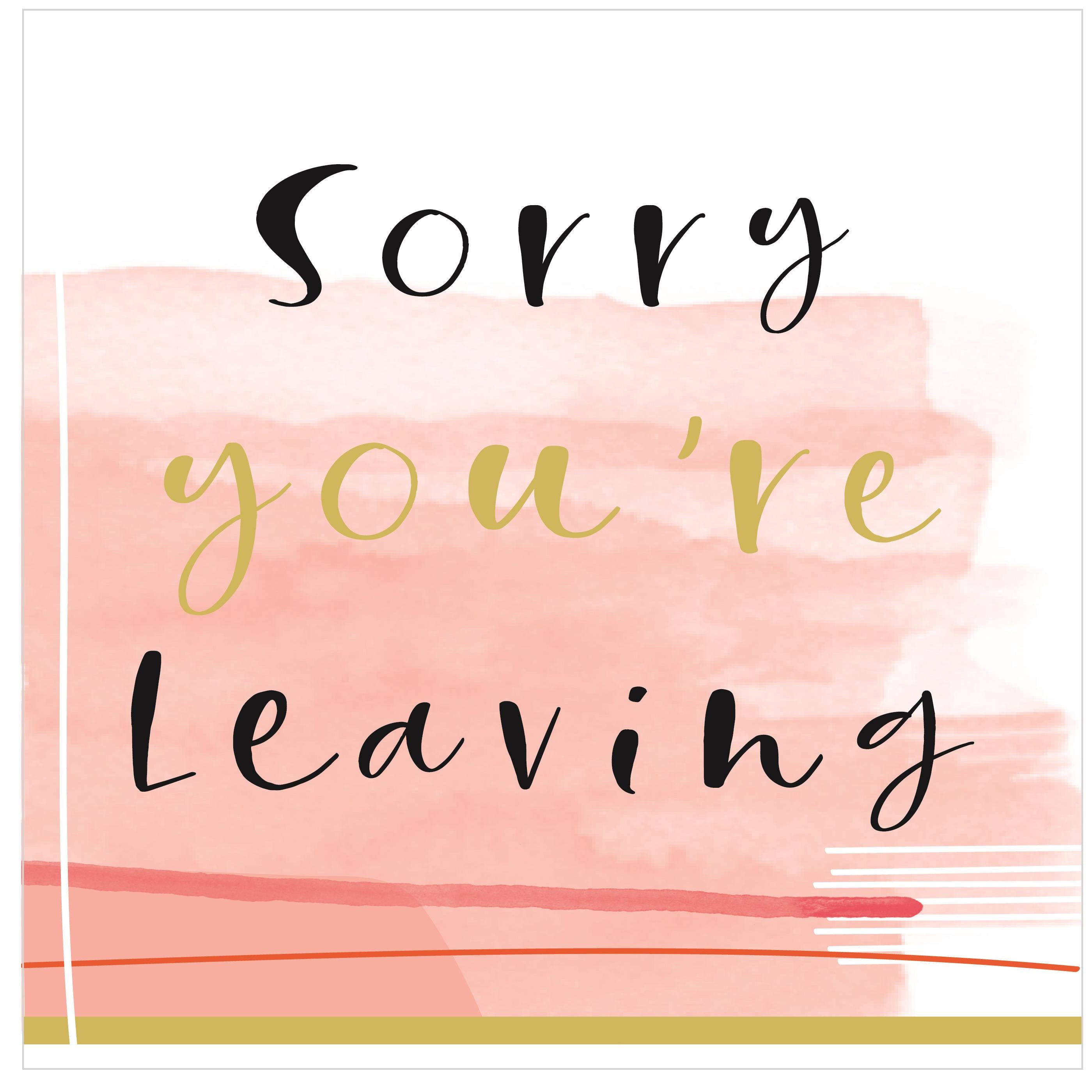 Sorry You're Leaving XL Card | 24x24cm