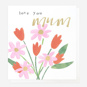 Love You Mum Flowers Greeting Card | 12.5x13.5cm