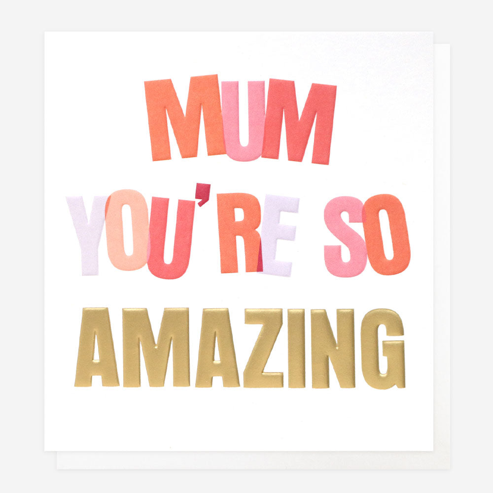 Mum You're So Amazing Card | 12.5x13.5cm